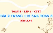 Bài 2 trang 112 SGK Toán 8 Tập 1 Chân trời sáng tạo
